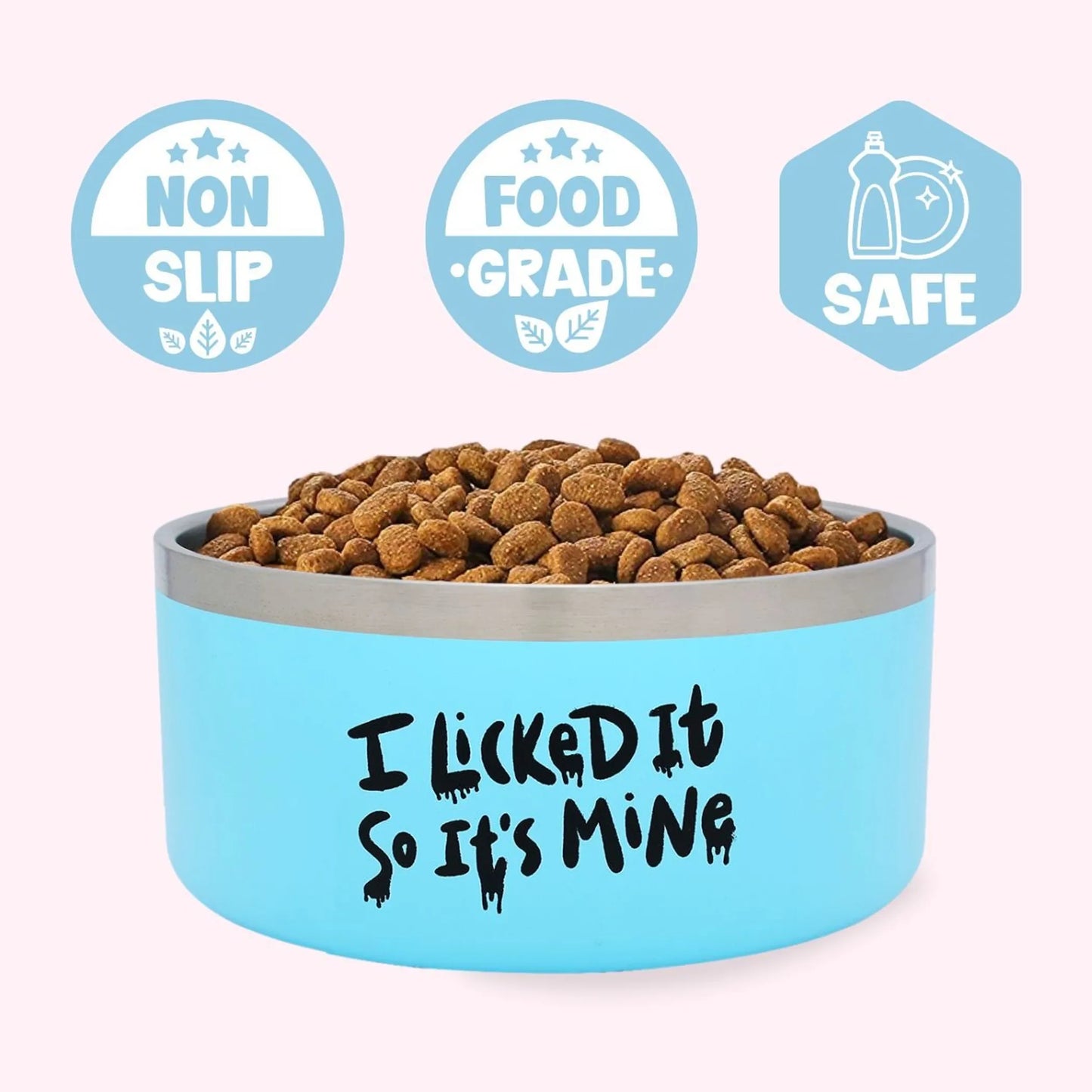 'I Licked It So It's Mine' Stainless Steel Dog Food Bowl