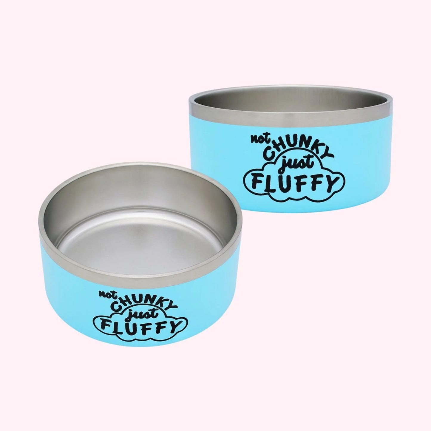 'Not Chunky Just Fluffy' Stainless Steel Dog Food Bowl